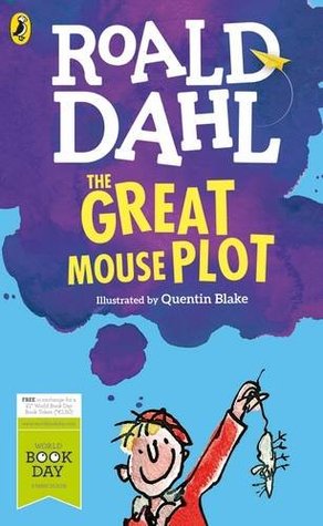 Book cover of The Great Mouse Plot by Roald Dahl Book cover of The Great Mouse Plot by Roald Dahl